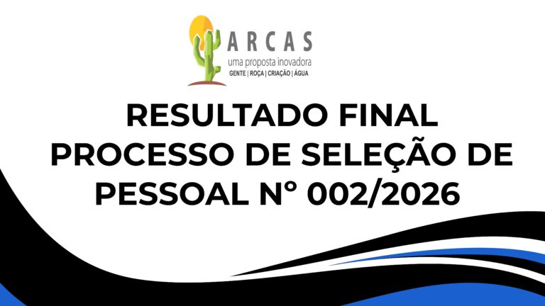 ARCAS PUBLICA RESULTADO FINAL DO PROCESSO DE SELEÇÃO DE PESSOAL Nº 002/2026